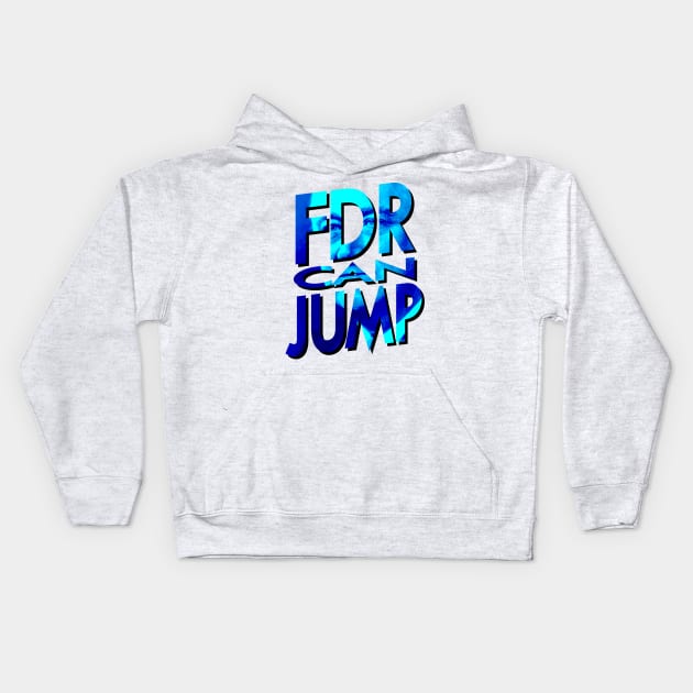 FDR Can Jump (Blue Portrait) Kids Hoodie by HeroInstitute